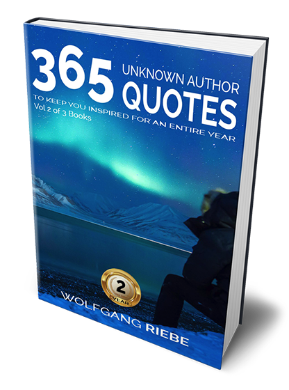 365 Quotes by Unknown Authors Part 2